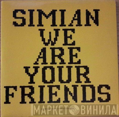 Simian - We Are Your Friends