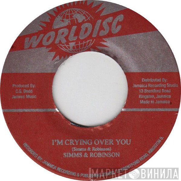 Simms And Robinson - I'm Crying Over You / I Love You