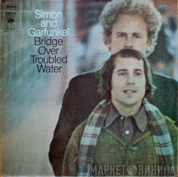 Simon &amp; Garfunkel - Bridge Over Troubled Water