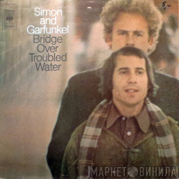 Simon & Garfunkel  - Bridge Over Troubled Water