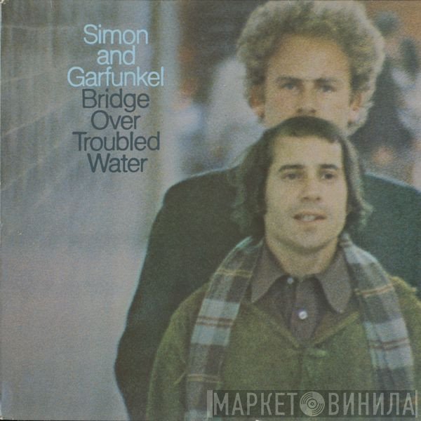 Simon & Garfunkel  - Bridge Over Troubled Water