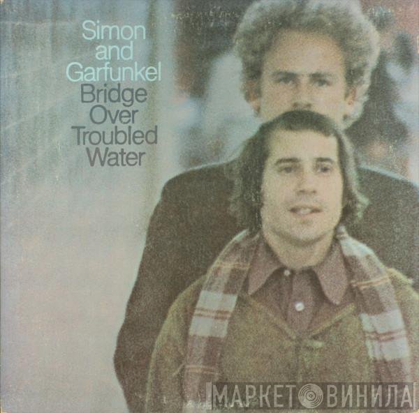 Simon & Garfunkel  - Bridge Over Troubled Water
