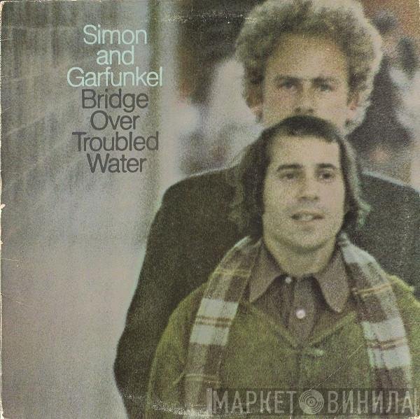 Simon &amp; Garfunkel - Bridge Over Troubled Water