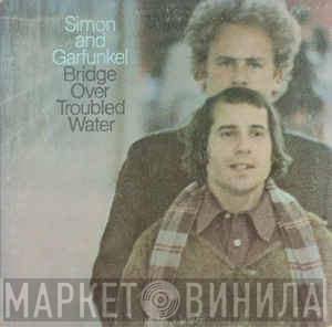Simon & Garfunkel  - Bridge Over Troubled Water