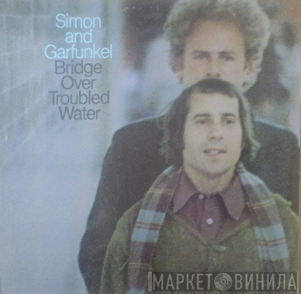 Simon & Garfunkel  - Bridge Over Troubled Water