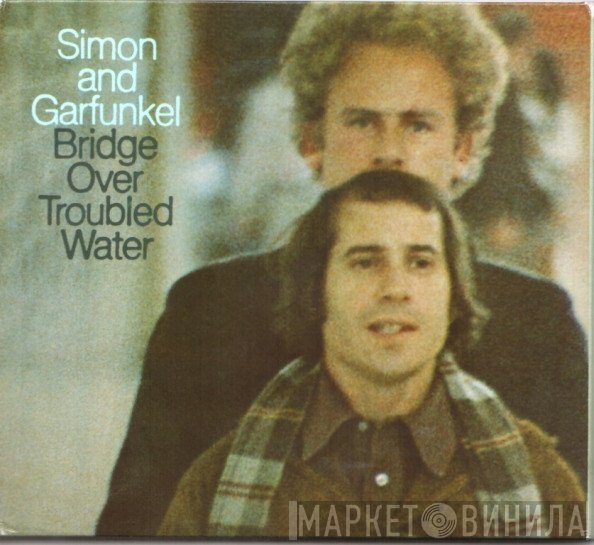 Simon & Garfunkel  - Bridge Over Troubled Water