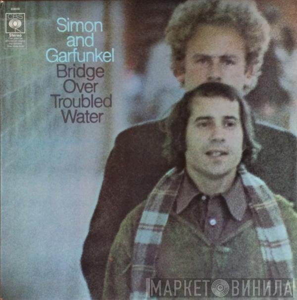 Simon &amp; Garfunkel - Bridge Over Troubled Water