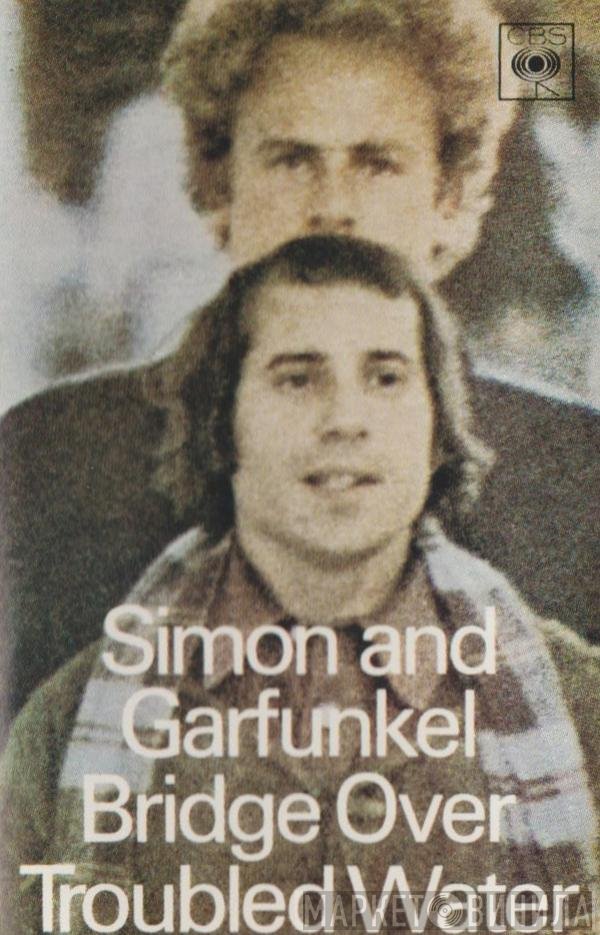Simon &amp; Garfunkel - Bridge Over Troubled Water