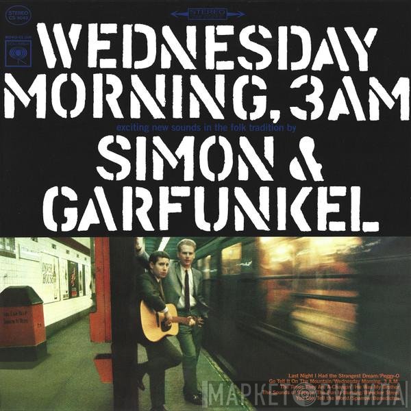 Simon &amp; Garfunkel - Wednesday Morning, 3 A.M.
