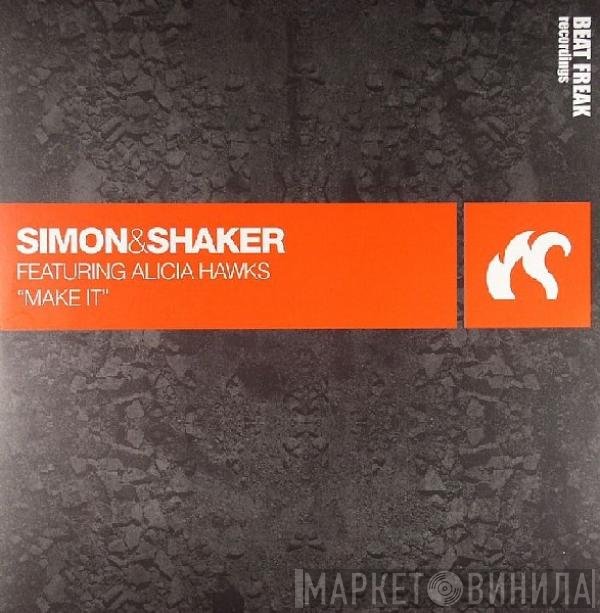 Simon & Shaker Featuring Alicia Hawks  - Make It