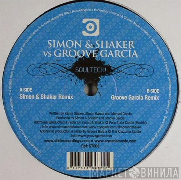 Simon & Shaker Vs Groove Garcia  - Soultech!