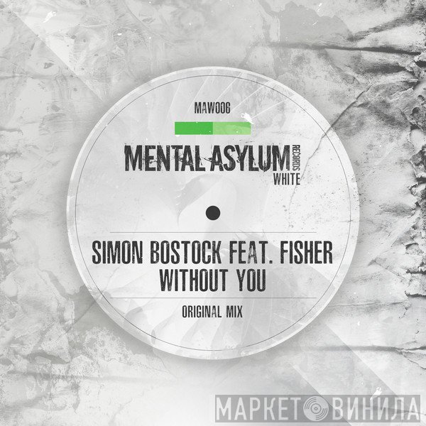 Simon Bostock Feat. Fisher   - Without You