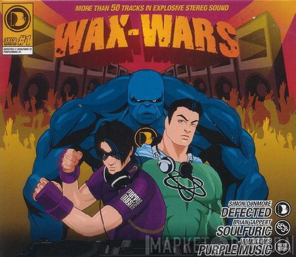 Simon Dunmore / Brian Tappert / Jamie Lewis  - Wax-Wars