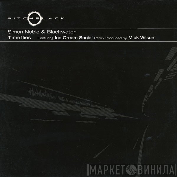 Simon Noble & Blackwatch  - Timeflies