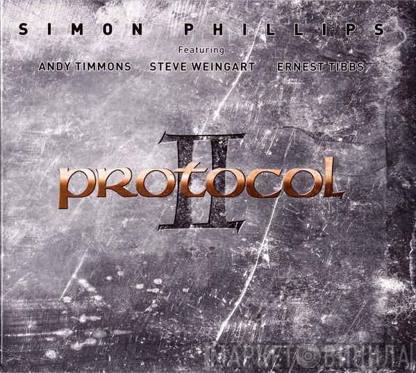 Simon Phillips Featuring Andy Timmons, Steve Weingart, Ernest Tibbs  - Protocol II