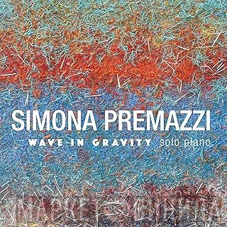 Simona Premazzi - Wave In Gravity