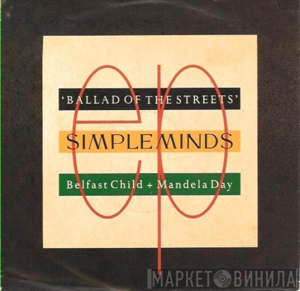 Simple Minds - Ballad Of The Streets