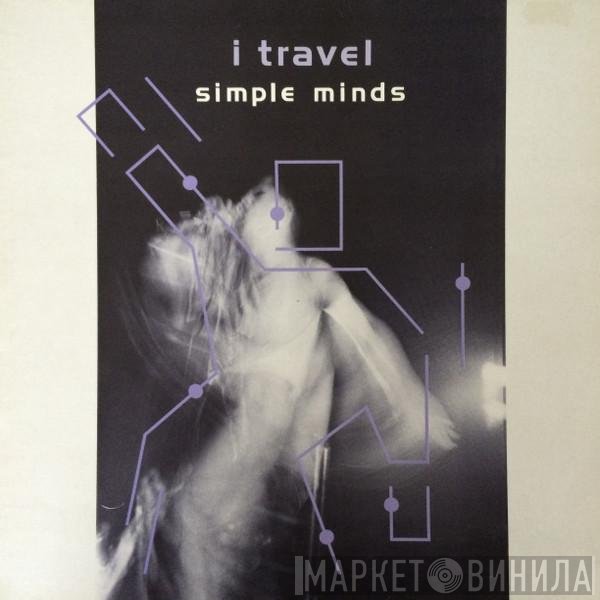 Simple Minds - I Travel