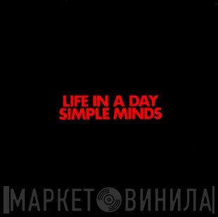 Simple Minds  - Life In A Day