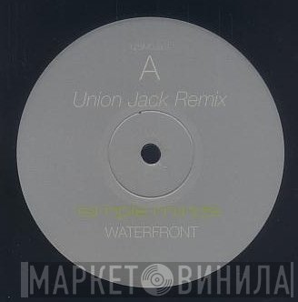 Simple Minds - Waterfront (Union Jack Remix) / Don't You Forget About Me (Jam &amp; Spoon Remix)