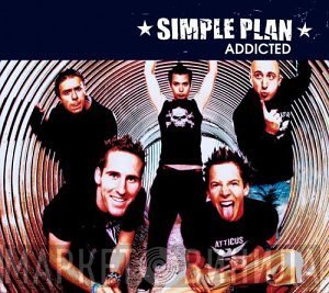 Simple Plan  - Addicted Pt. 2