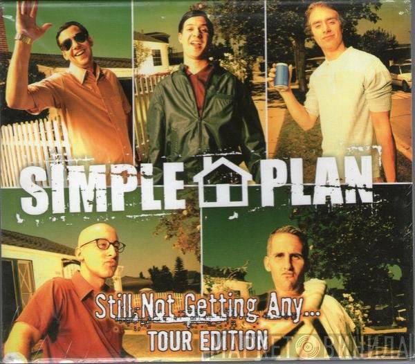 Simple Plan  - Still Not Getting Any...