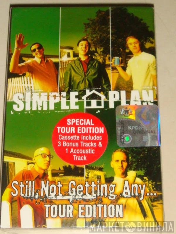 Simple Plan  - Still Not Getting Any...