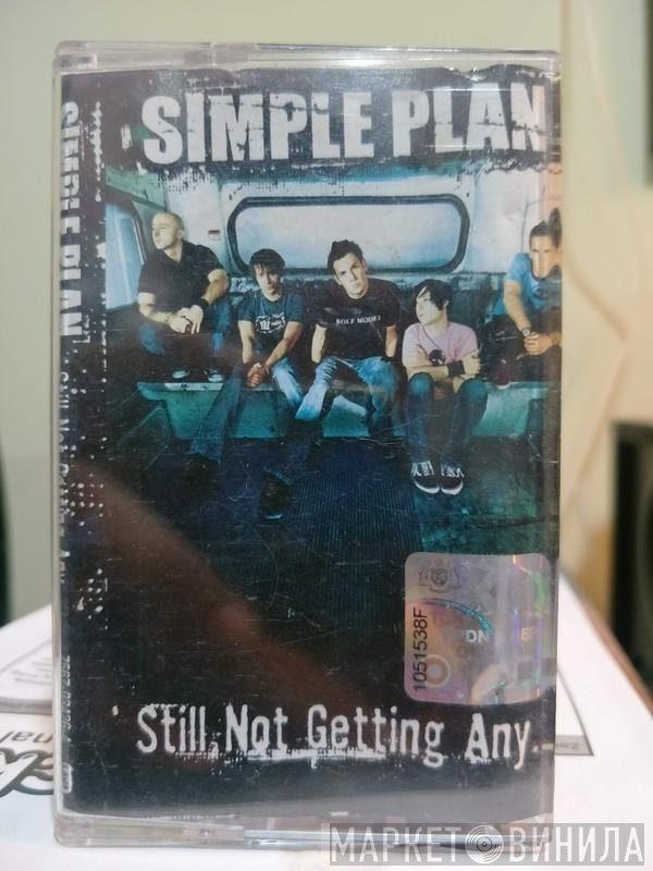 Simple Plan  - Still Not Getting Any...