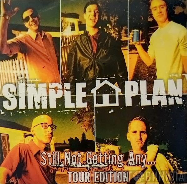 Simple Plan  - Still Not Getting Any...
