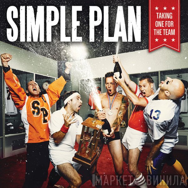Simple Plan  - Taking One For The Team