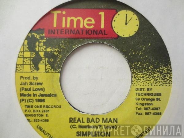 Simpleton  - Real Bad Man