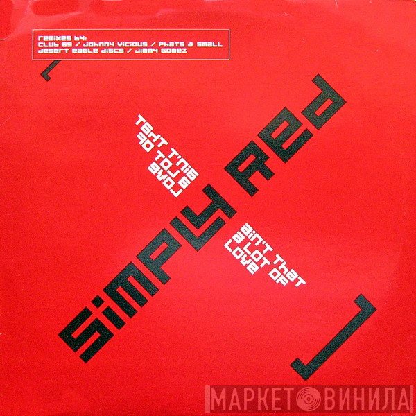 Simply Red - Ain't That A Lot Of Love