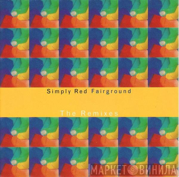 Simply Red - Fairground (The Remixes)