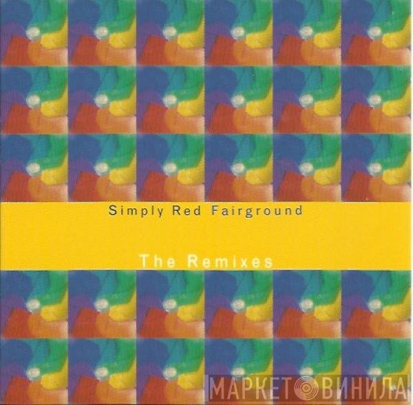 Simply Red - Fairground (The Remixes)