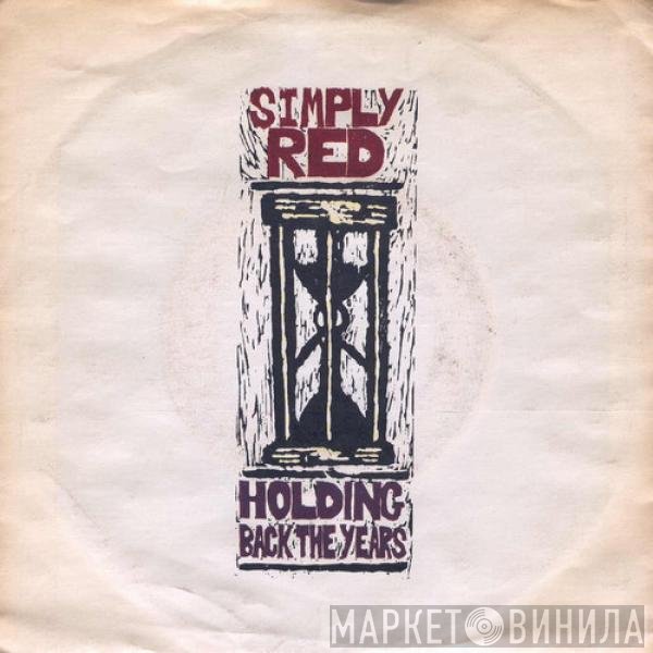 Simply Red - Holding Back The Years