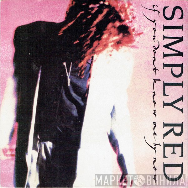 Simply Red - If You Don't Know Me By Now