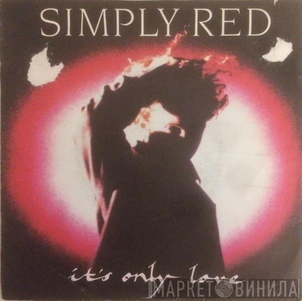 Simply Red - It's Only Love