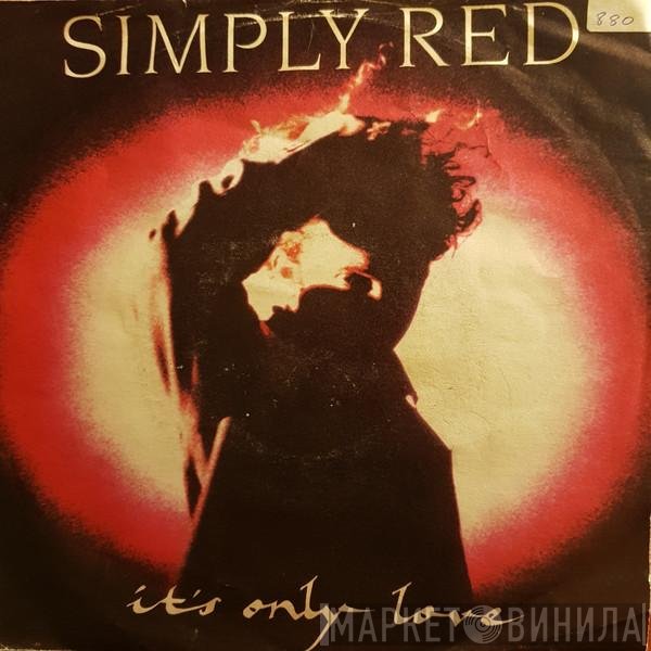 Simply Red - It's Only Love