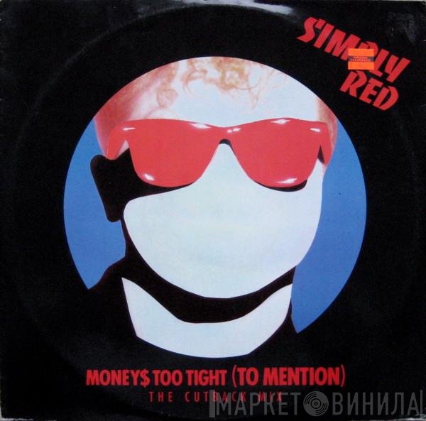 Simply Red - Money$ Too Tight (To Mention) (The Cutback Mix)