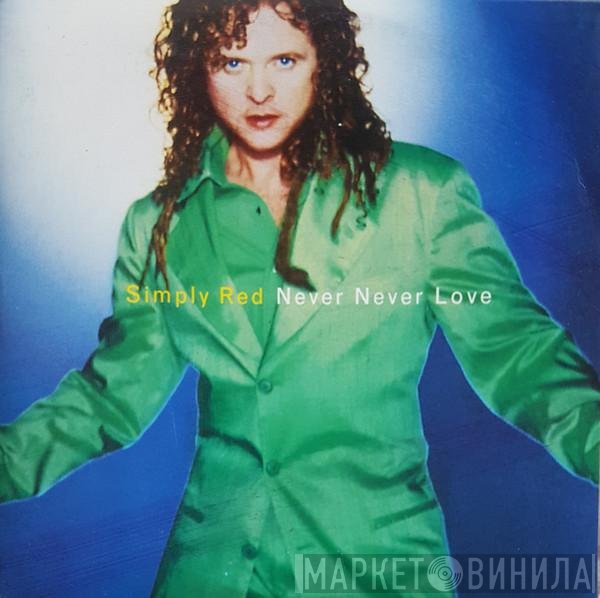 Simply Red - Never Never Love