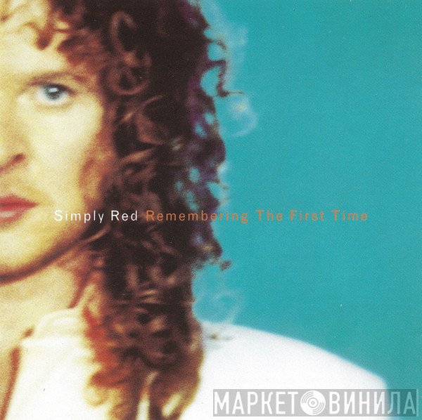 Simply Red  - Remembering The First Time