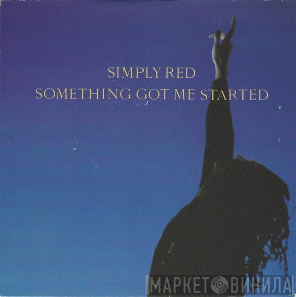 Simply Red - Something Got Me Started