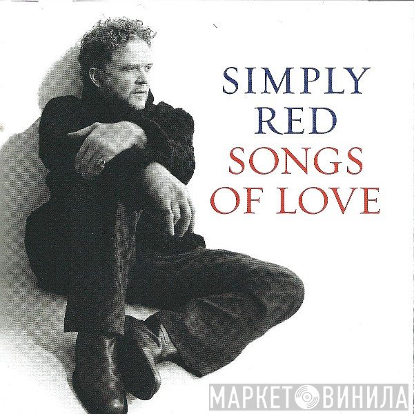 Simply Red - Songs Of Love