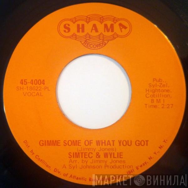 Simtec & Wylie - Gimme Some Of What You Got