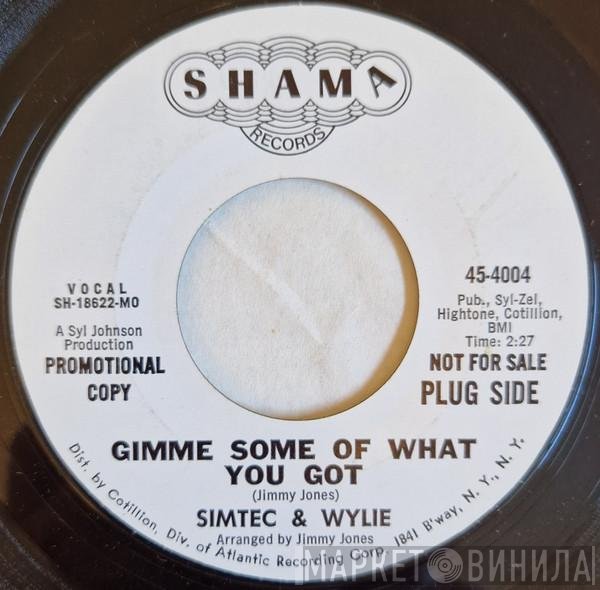 Simtec & Wylie - Gimme Some Of What You Got
