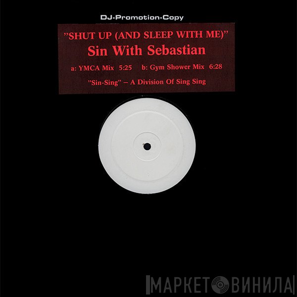 Sin With Sebastian - Shut Up (And Sleep With Me)