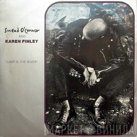 Sinéad O'Connor, Karen Finley - Jump In The River