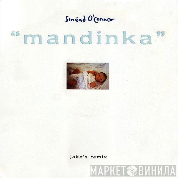 Sinéad O'Connor  - Mandinka (Jake's Remix)