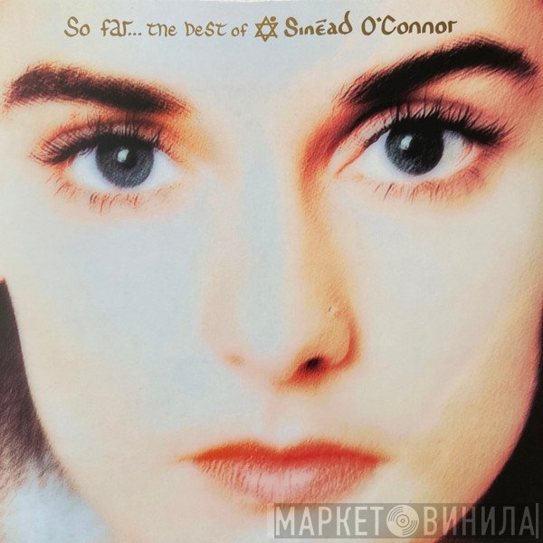 Sinéad O'Connor - So Far…The Best Of Sinéad O'Connor