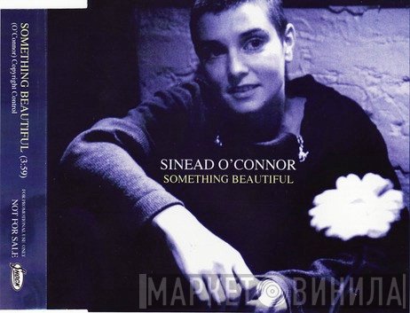 Sinéad O'Connor  - Something Beautiful